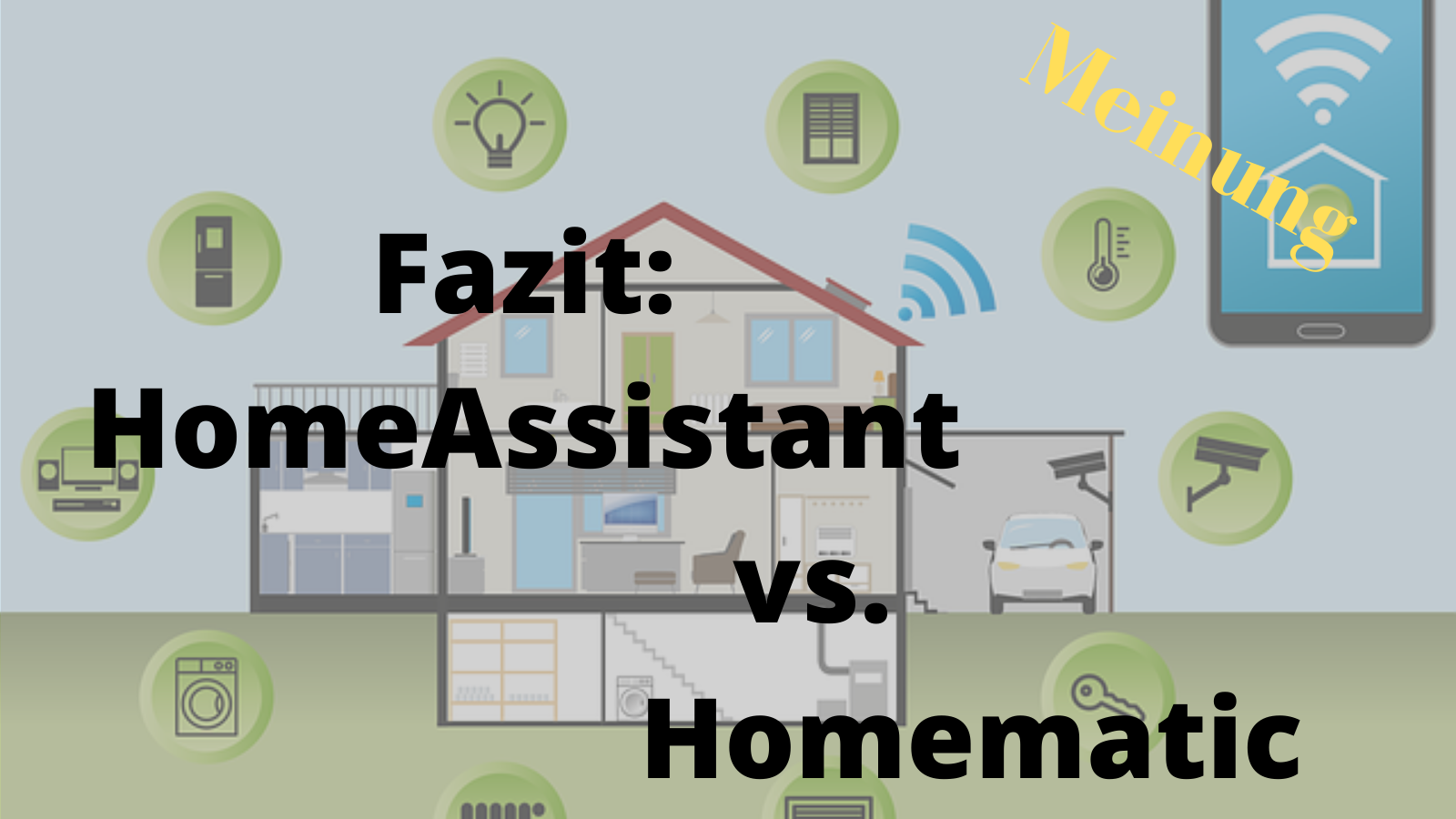 Home Assistant vs. Homematic – Das Fazit